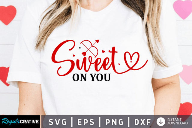 Sweet on you SVG SVG Regulrcrative 