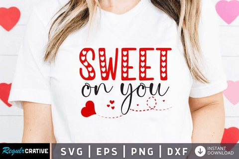 Sweet on you SVG SVG Regulrcrative 