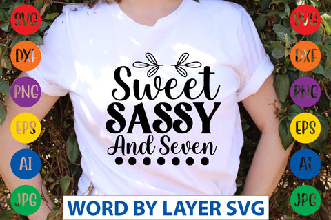 Sweet Sassy And Seven, Sassy SVG SVG Rafiqul20606 