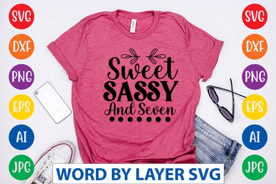 Sweet Sassy And Seven, Sassy SVG SVG Rafiqul20606 