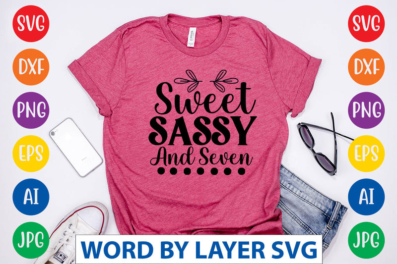 Sweet Sassy And Seven, Sassy SVG - So Fontsy