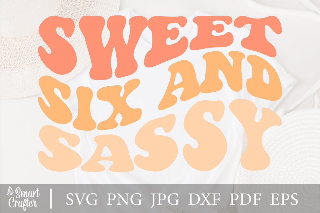 Sweet Six and Sassy svg, kids svg, Cricut, Silhouette, cut file, sixth ...