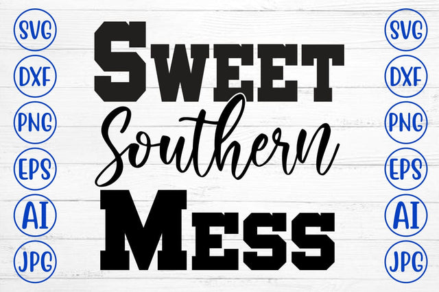 Sweet Southern Mess SVG Cut File SVG Syaman 
