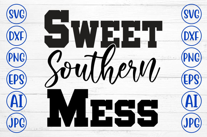Sweet Southern Mess SVG Cut File SVG Syaman 