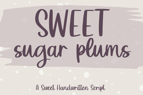Sweet Sugar Plums Handwritten Script Font Designing Digitals 