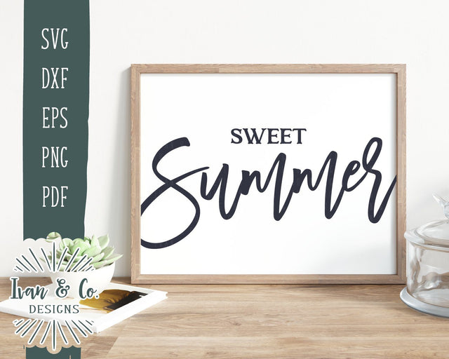 Sweet Summer SVG Files | Summer | Farmhouse | Ivan & Co. Designs SVG Ivan & Co. Designs 