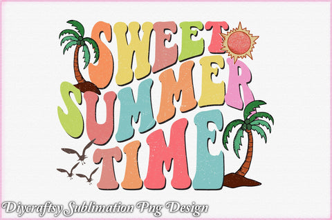 Sweet Summer Time Sublimation Sublimation Creativeart88 