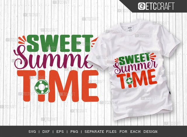 Sweet Summer Time SVG Cut File, Beach Life Svg, Hello Summer Svg, Vacation Mood Svg, Summer Vibes Svg, Summer Saying Svg, Summer Quote, ETC T00443 SVG ETC Craft 