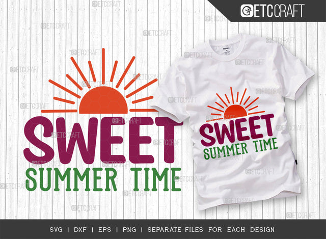 Sweet Summer Time SVG Cut File, Beach Life Svg, Hello Summer Svg, Vacation Mood Svg, Summer Vibes Svg, Summer Saying Svg, Summer Quote, ETC T00443 SVG ETC Craft 