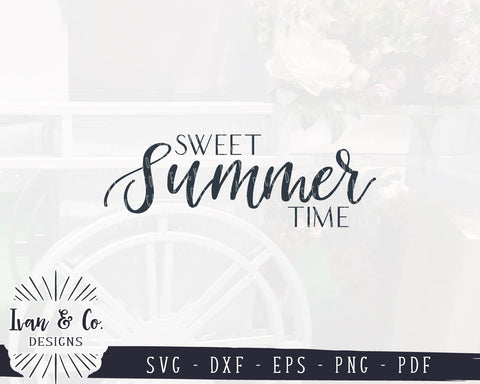 Sweet Summer Time SVG Files | Summer Sign SVG | Summer SVG | Farmhouse SVG (940063638) SVG Ivan & Co. Designs 