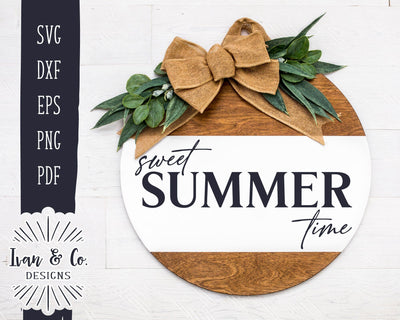 Sweet Summer Time SVG Files | Summer Svg | Farmhouse Svg | Round Sign Svg | Commercial Use | Cricut | Silhouette | Digital Cut Files | DXF PNG (1370243148) SVG Ivan & Co. Designs 