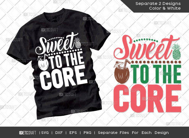 Sweet To The Core SVG Cut File | Summer Svg | Coconut Svg | Pineapple Svg | Beach Life Svg | Vacation Quotes | Summer T-shirt Design SVG ETC Craft 