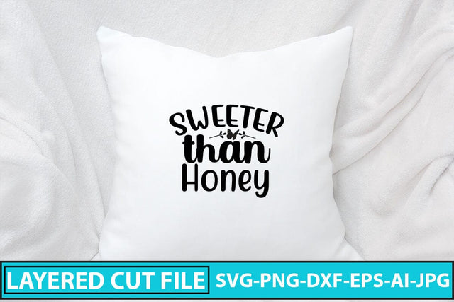 Sweeter Than Honey SVG Cut File SVG Syaman 