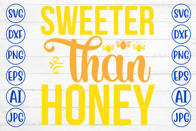 Sweeter Than Honey SVG Cut File SVG Syaman 