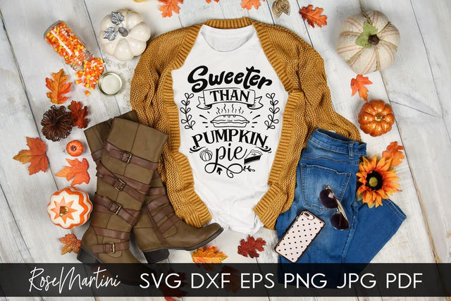 Sweeter Than Pumpkin Pie SVG Cricut Silhouette PNG Sublimation Funny Thanksgiving SVG Turkey Day SVG RoseMartiniDesigns 