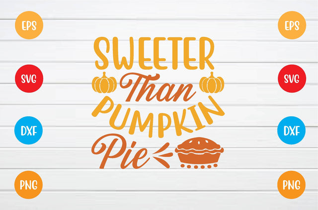 sweeter than pumpkin pie svg SVG sk.swapon Roy 