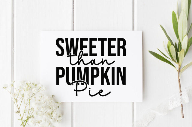 Sweeter than pumpkin pie SVG SVGista 