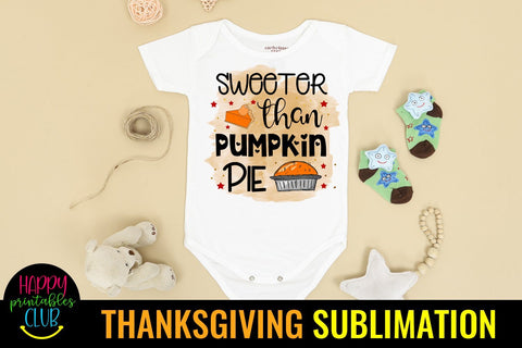 Sweeter Than Pumpkin Pie-Thanksgiving Sublimation PNG Sublimation Happy Printables Club 