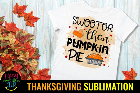 Sweeter Than Pumpkin Pie-Thanksgiving Sublimation PNG Sublimation Happy Printables Club 
