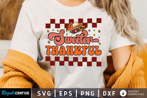 Sweeter Thankful SVG SVG Regulrcrative 