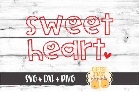 Sweetheart - Valentine's Day SVG PNG DXF Cut Files SVG Cheese Toast Digitals 