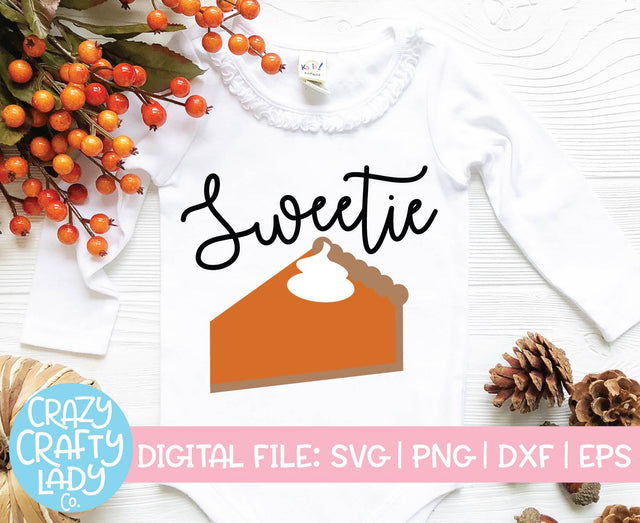 Sweetie Pie | Thanksgiving SVG Cut File SVG Crazy Crafty Lady Co. 