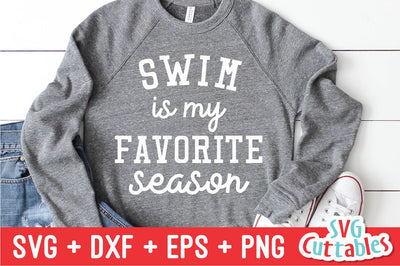 Swim Is My Favorite Season svg - Swim Cut File - Swim svg - dxf - eps - png - Silhouette - Cricut - Digital Download SVG Svg Cuttables 