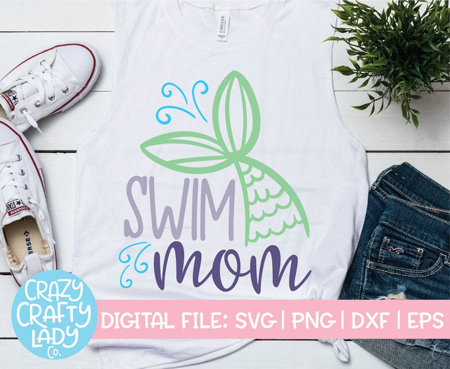 Swim Mom | Summer SVG Cut File SVG Crazy Crafty Lady Co. 