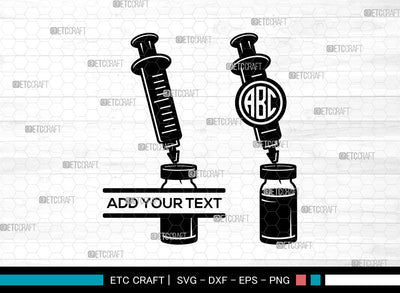 Syringe Monogram SVG, Vaccination Syringe Svg, Covid Vaccine Svg, Injection Svg, Medical Svg, Split Monogram Svg SVG ETC Craft 