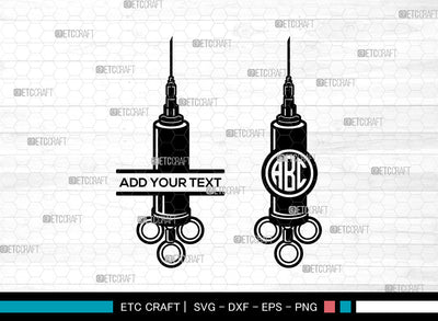 Syringe Monogram SVG, Vaccination Syringe Svg, Covid Vaccine Svg, Injection Svg, Medical Svg, Split Monogram Svg SVG ETC Craft 
