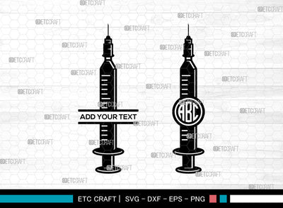 Syringe Monogram SVG, Vaccination Syringe Svg, Covid Vaccine Svg, Injection Svg, Medical Svg, Split Monogram Svg SVG ETC Craft 