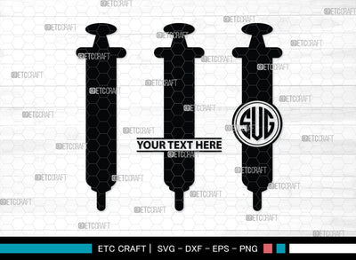 Syringe Monogram, Syringe Silhouette, Syringe SVG, Injection Svg, Syringe Needle Svg, Needle Svg, SB00159 SVG ETC Craft 