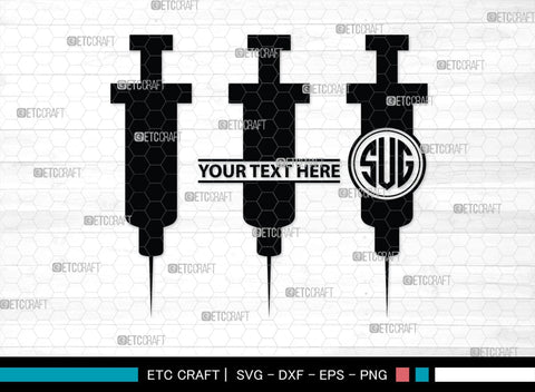 Syringe Monogram, Syringe Silhouette, Syringe SVG, Injection Svg, Syringe Needle Svg, Needle Svg, SB00159 SVG ETC Craft 