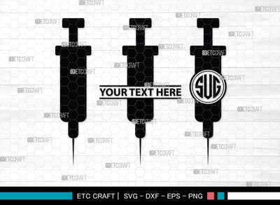 Syringe Monogram, Syringe Silhouette, Syringe SVG, Injection Svg, Syringe Needle Svg, Needle Svg, SB00159 SVG ETC Craft 