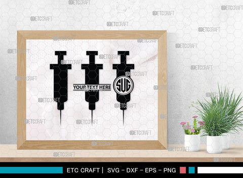 Syringe Monogram, Syringe Silhouette, Syringe SVG, Injection Svg, Syringe Needle Svg, Needle Svg, SB00159 SVG ETC Craft 