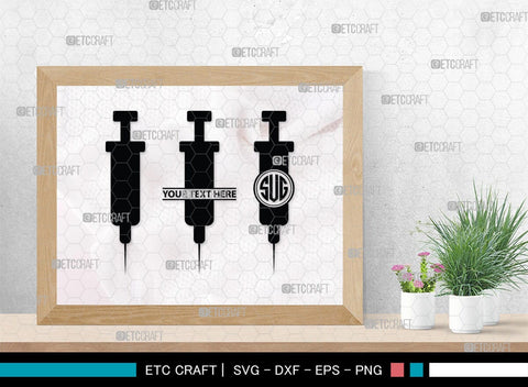 Syringe Monogram, Syringe Silhouette, Syringe SVG, Injection Svg, Syringe Needle Svg, Needle Svg, SB00159 SVG ETC Craft 