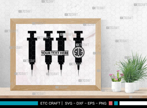 Syringe Monogram, Syringe Silhouette, Syringe SVG, Injection Svg, Syringe Needle Svg, Needle Svg, SB00159 SVG ETC Craft 