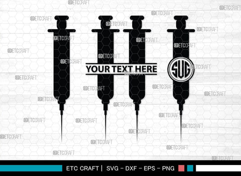 Syringe Monogram, Syringe Silhouette, Syringe SVG, Injection Svg, Syringe Needle Svg, Needle Svg, SB00159 SVG ETC Craft 