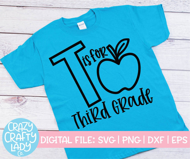 T Is for Third Grade | Teacher | School Quote SVG Cut File SVG Crazy Crafty Lady Co. 