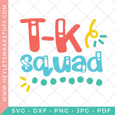 T-K Squad SVG Hey Let's Make Stuff 