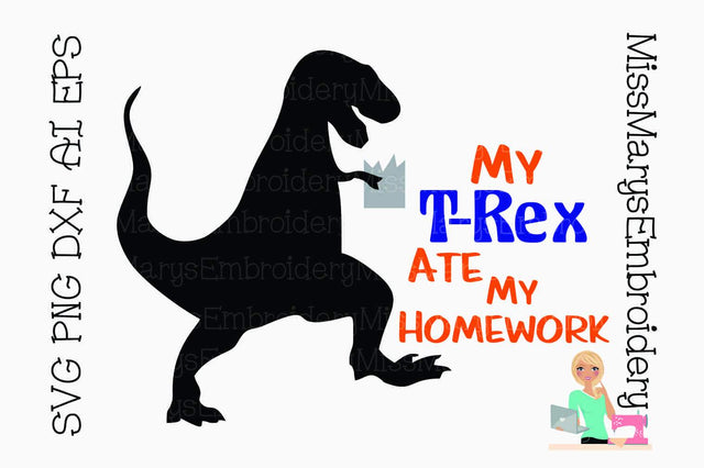 T-Rex ate my Homework SVG MissMarysEmbroidery 