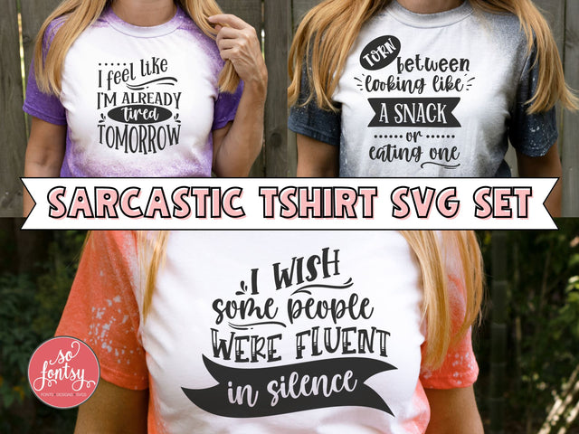T Shirt SVG Set | Sarcastic SVG So Fontsy Design Shop 