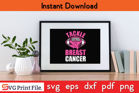Tackle Breast Cancer Awareness Supportive Football SVG PNG Cricut Silhouette Cut File SVG SVG Print File 
