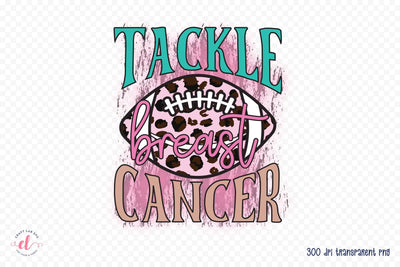 Tackle Breast Cancer PNG Sublimation Sublimation CraftLabSVG 