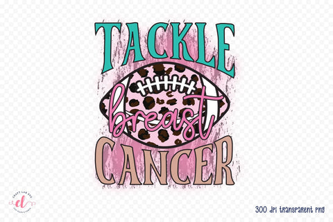 Tackle Breast Cancer PNG Sublimation Sublimation CraftLabSVG 
