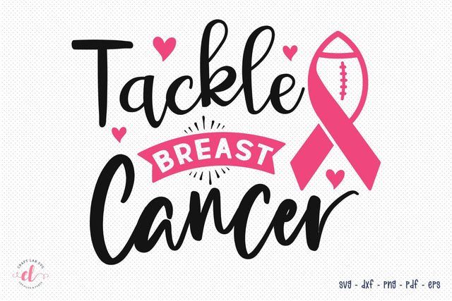 Tackle Breast Cancer SVG - Breast Cancer SVG SVG CraftLabSVG 