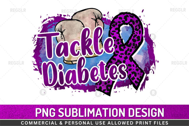 Tackle diabetes SVG Sublimation Regulrcrative 