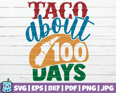 Taco About 100 Days SVG MintyMarshmallows 