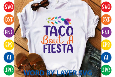 Taco Bout A Fiesta, Cinco De Mayo SVG SVG Rafiqul20606 