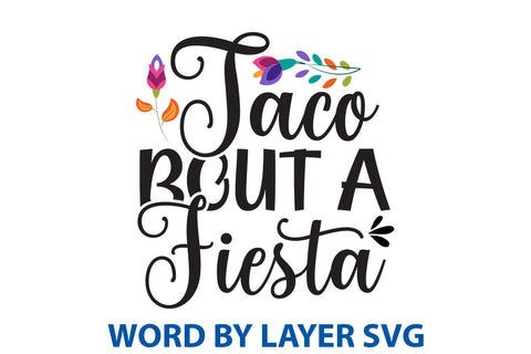 Taco Bout A Fiesta, Cinco De Mayo SVG SVG Rafiqul20606 